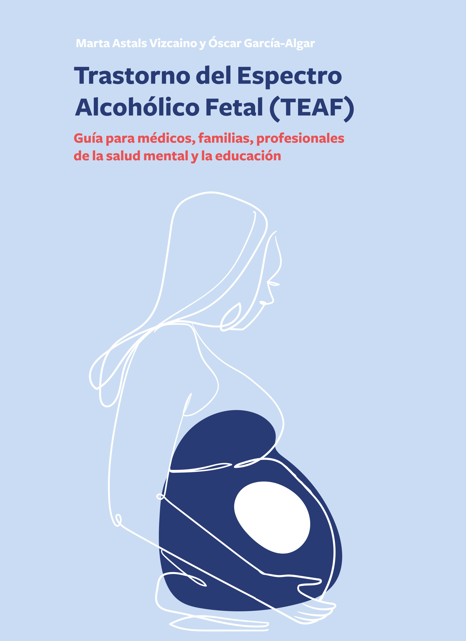 Trastorno del espectro alcohólico fetal (TEAF)