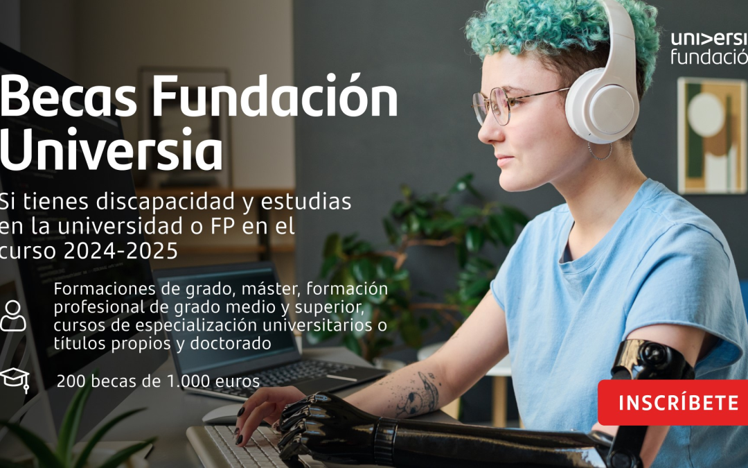 Becas Fundación Universia 2024-2025 Personas con discapacidad