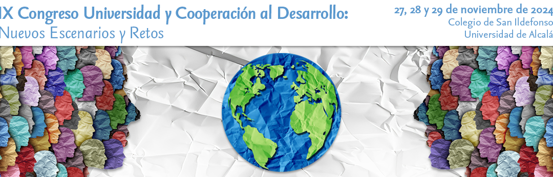 IX Congreso Universidad y Cooperación al Desarrollo: Nuevos escenarios y retos