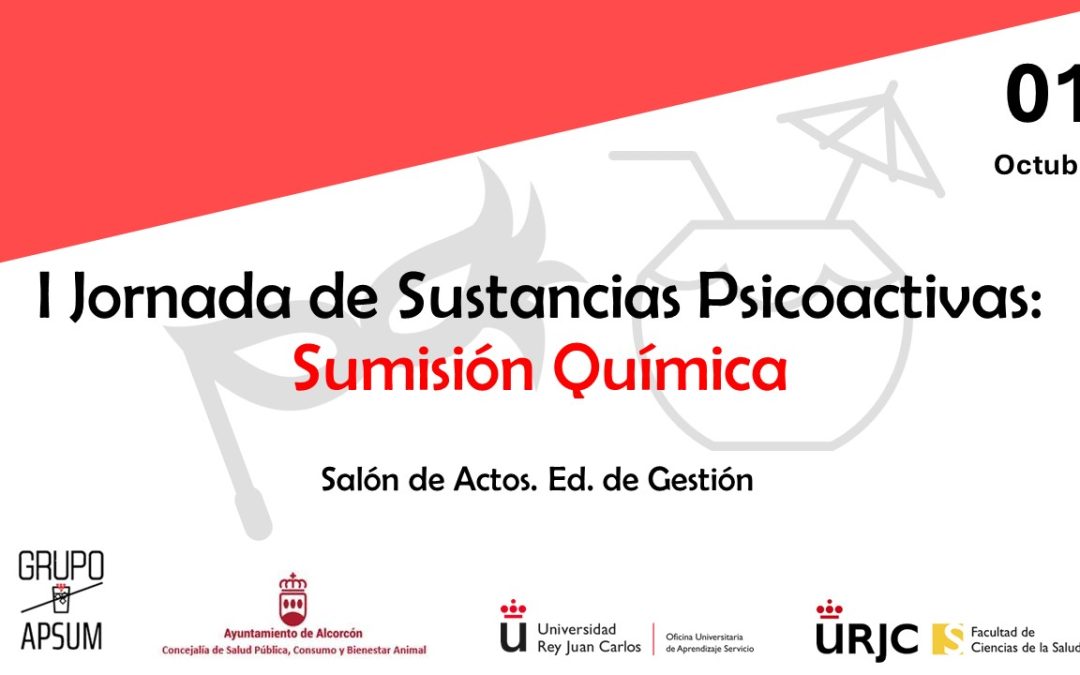 I Jornada de Sustancias Psicoactivas: Sumisión Química